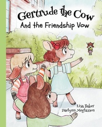 Abbildung von: Gertrude the Cow And the Friendship Vow - 3 R Press