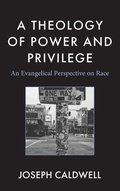 Cover: A Theology of Power and Privilege - Lexington Books/Fortress Academic