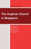 Cover: The Anglican Church in Singapore - Lexington Books/Fortress Academic