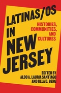 Cover: Latinas/os in New Jersey - Rutgers University Press