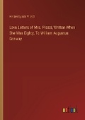 Cover: Love Letters of Mrs. Piozzi, Written When She Was Eighty, To William Augustus Conway - Outlook Verlag