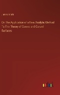 Cover: On The Application of a New Analytic Method To The Theory of Curves and Curved Surfaces - Outlook Verlag