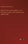 Cover: Report of The Acting Committee To The Standing Committee of West India Planters and Merchants - Outlook Verlag