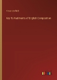 Enlarge image Cover: Key To Rudiments of English Composition - Outlook Verlag