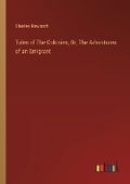 Cover: Tales of The Colonies, Or, The Adventures of an Emigrant - Outlook Verlag