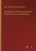Cover: The Expediency of Restoring At This Time To The Church Her Synodical Powers - Outlook Verlag