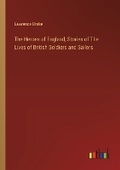 Cover: The Heroes of England, Stories of The Lives of British Soldiers and Sailors - Outlook Verlag