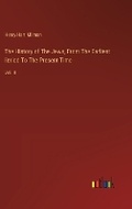 Cover: The History of The Jews, From The Earliest ?eriod To The Present Time - Outlook Verlag