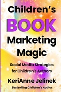Cover: Children's Book Marketing Magic - Sloth Dreams Publishing