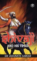 Cover: Shivaji and His Times - Sanage Publishing House LLP