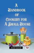 Cover: A Handbook of Cookery for a Small House (Edition2023) - Double 9 Books LLP