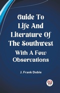 Cover: Guide To Life And Literature Of The SouthwestWith A Few Observations (Edition2023) - Double 9 Books LLP