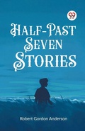 Cover: Half-Past Seven Stories (Edition2023) - Double 9 Books LLP