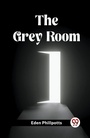 Cover: The Grey Room (Edition2023) - Double 9 Books LLP