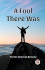 Cover: A Fool There Was (Edition2023) - Double 9 Books LLP