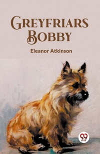 Enlarge image Cover: Greyfriars Bobby (Edition2023) - Double 9 Books LLP