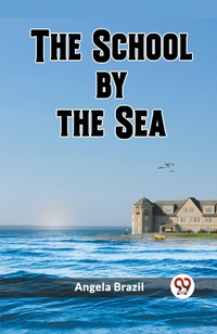 Enlarge image Cover: The School by the Sea (Edition2023) - Double 9 Books LLP