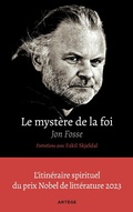 Cover: Le myst&egrave;re de la foi, entretiens avec Eskil Skjeldal - Art&egrave;ge Editions