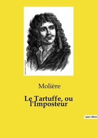 Abbildung von: Le Tartuffe, ou l'Imposteur - Culturea