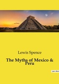 Cover: The Myths of Mexico & Peru - Culturea