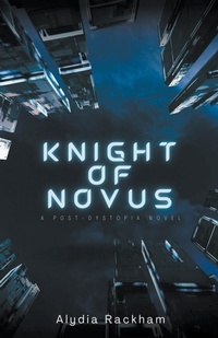 Abbildung von: Knight of Novus - Alydia Rackham