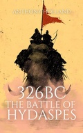 Cover: 326BC: The Battle of Hydaspes (Epic Battles of History) - Anthony Holland