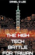 Cover: The High Tech Battle For Taiwan - SkyCuration