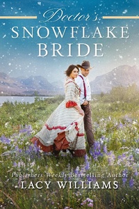 Enlarge image Cover: Doctor's Snowflake Bride - Lacy Williams Books LLC