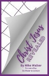 Enlarge image Cover: Christ Jesus Revealed - Bookbaby