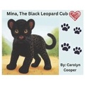 Cover: Mina, The Black Leopard Cub - Bookbaby
