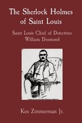 Cover: The Sherlock Holmes of Saint Louis - Ken Zimmerman Jr.