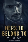 Cover: Hers To Belong To - JM Blake