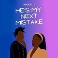 Cover: He's My Next Mistake - DREAMSCAPE MEDIA