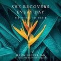 Cover: She Recovers Every Day - DREAMSCAPE MEDIA