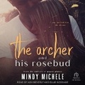 Cover: The Archer and His Rosebud - Tantor Audio