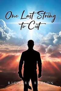 Abbildung von: One Last String to Cut - Covenant Books, Inc.