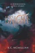 Cover: Bright A Forbidden Love Story - K.C. McMillian