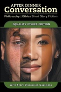Cover: After Dinner Conversation - Equality Ethics - After Dinner Conversation