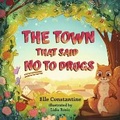 Cover: The Town That Said No To Drugs - Bookbaby