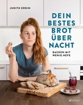 Cover: Dein bestes Brot &uuml;ber Nacht - AT Verlag