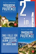 Cover: Tr&uuml;gerische Provence / Gnadenlose Provence - Zwei F&auml;lle f&uuml;r Commissaire Albin Leclerc in einem Band - Fischer Taschenbuch