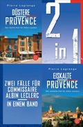 Cover: D&uuml;stere Provence / Eiskalte Provence - Zwei F&auml;lle f&uuml;r Commissaire Albin Leclerc in einem Band - Fischer Taschenbuch