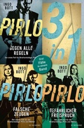 Cover: Pirlo - Gegen alle Regeln / Pirlo - Falsche Zeugen / Pirlo - Gef&auml;hrlicher Freispruch - Drei F&auml;lle f&uuml;r die Strafverteidiger Pirlo und Mahler in einem Band - Fischer Taschenbuch