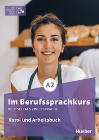 Abbildung von: Im Berufssprachkurs A2 - Hueber Verlag