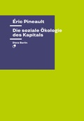 Cover: Die soziale &Ouml;kologie des Kapitals - Dietz