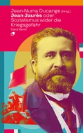 Cover: Jean Jaur&egrave;s oder: Sozialismus wider die Kriegsgefahr - Dietz