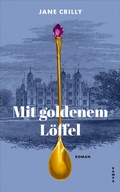 Cover: Mit goldenem L&ouml;ffel - Kampa Verlag
