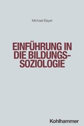 Cover: Einf&uuml;hrung in die Bildungssoziologie - Kohlhammer