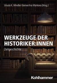 Abbildung von: Werkzeuge der Historiker:innen - Kohlhammer