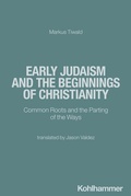Cover: Early Judaism and the Beginnings of Christianity - Kohlhammer